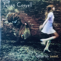 Julian Coryell - Bitter to Sweet (Explicit)