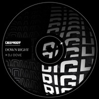 DJ Dove - Down Right
