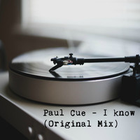 Paul Cue - I Know