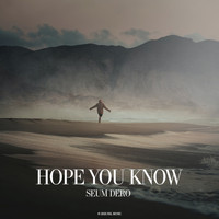 Seum Dero - Hope You Know