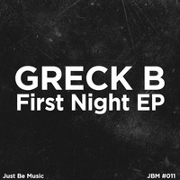 Greck B - First Night