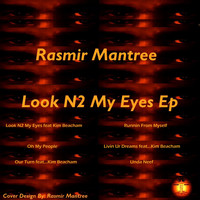 Rasmir Mantree - Look N2 My Eyes EP