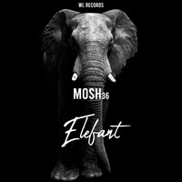Mosh36 - Elefant (Explicit)