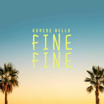 Korede Bello - Fine Fine