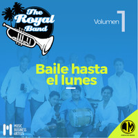 The Royal Band - Baile Hasta El Lunes Vol 1