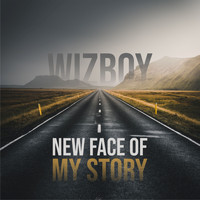 Wizboyy - New Face of My Story