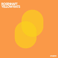 Rosenhaft - Yellow Rats