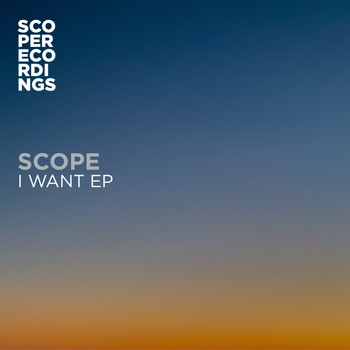 Scope - I Want EP