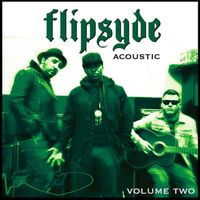 Flipsyde - Acoustic Vol. 2 (Explicit)