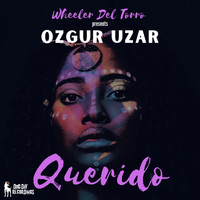 Ozgur Uzar - Wheeler del Torro Presents Querido