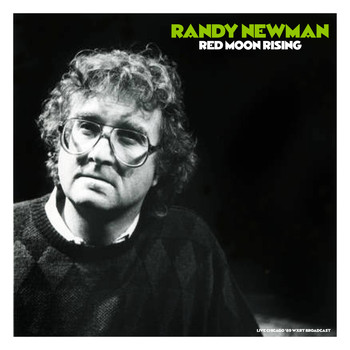Randy Newman - Red Moon Rising (Live '89 [Explicit])
