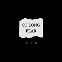 Freddy Gonzalez - So Long Fear
