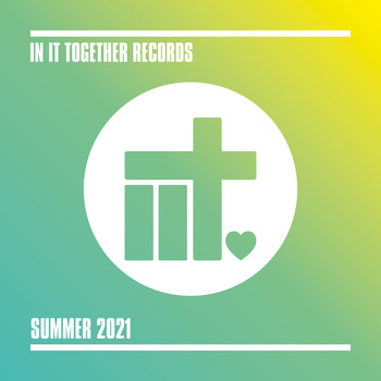 Various Artists - In It Together Records Summer 2021