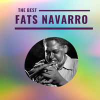 Fats Navarro - Fats Navarro - The Best