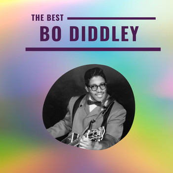 Bo Diddley - Bo Diddley - The Best