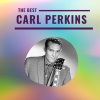 Carl Perkins - Carl Perkins - The Best