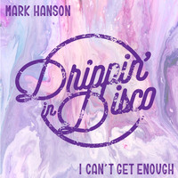 Mark Hanson - I Can't Get Enough