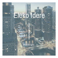 Maxibright - Eleko Idere