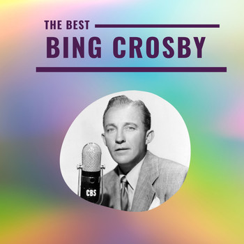 Bing Crosby - Bing Crosby - The Best