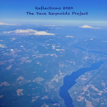 The Dave Reynolds Project - Reflections 2020