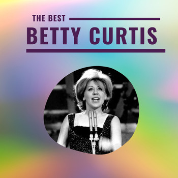 Betty Curtis - Betty Curtis - The Best