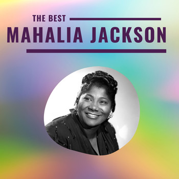 Mahalia Jackson - Mahalia Jackson - The Best