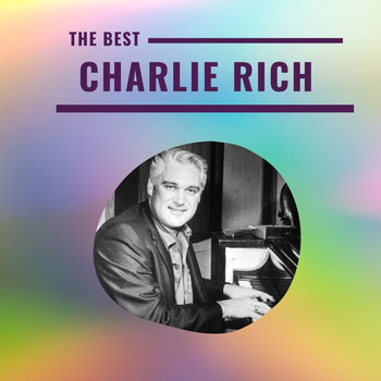 Charlie Rich - Charlie Rich - The Best