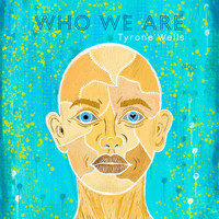 Tyrone Wells - Who We Are