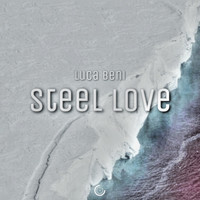 Luca Beni - Steel Love