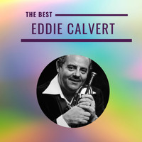 Eddie Calvert - Eddie Calvert - The Best