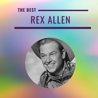 Rex Allen - Rex Allen - The Best
