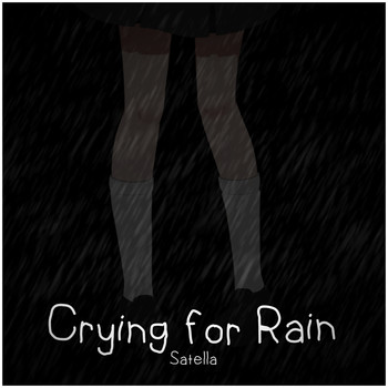 Satella - Crying for Rain (Explicit)