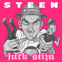 Steen - Fuck Stijn (Explicit)