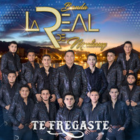 Banda La Real De Monterrey - Te Fregaste
