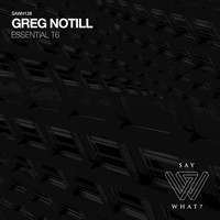 Greg Notill - Essential T6
