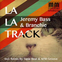 Jeremy Bass, Branchie - La La Track