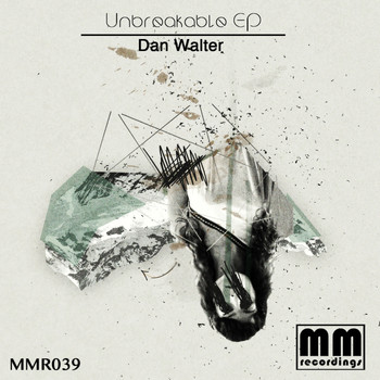 Dan Walter - Unbreakable EP