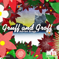 Adrian Braga - Gruff And Groff EP