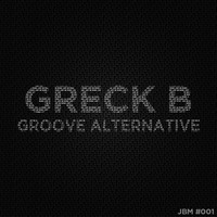 Greck B - Groove Alternative