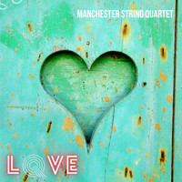 Manchester String Quartet - Love