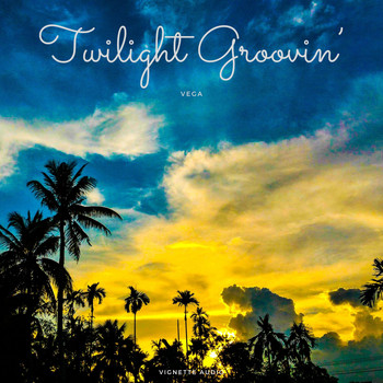 Vega - Twilight Groovin'