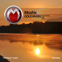 Moshic - Gold Rivers