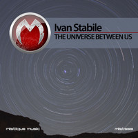 Ivan Stabile - The Universe Between Us