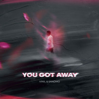 Vinil & SANDMO - You Got Away