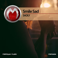 Smile Sad - Sadly
