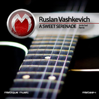 Ruslan Vashkevich - A Sweet Serenade