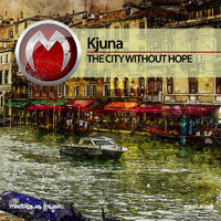 Kjuna - The City Without Hope