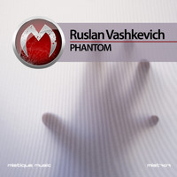 Ruslan Vashkevich - Phantom