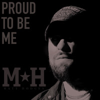 Matt Hodges - Proud To Be Me