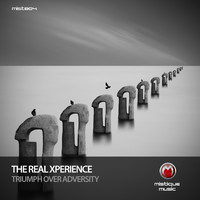 The Real Xperience - Triumph over Adversity